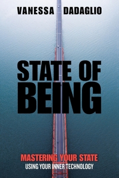 Paperback State of Being: Mastering your state using your inner technology Book