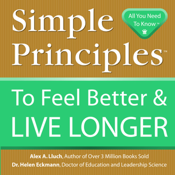 Paperback Simple Principles to Feel Better & Live Longer Book