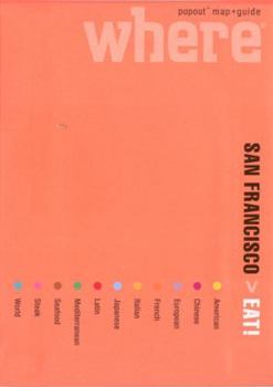 Hardcover Where San Francisco Eat!: Great Meals Wherever You Are (Where Guides) Book