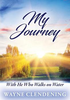 Paperback My Journey: With He Who Walks on Water Book