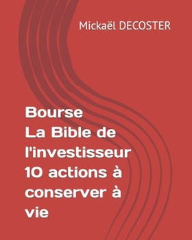 Paperback Bourse La Bible de l'investisseur 10 actions à conserver à vie [French] Book