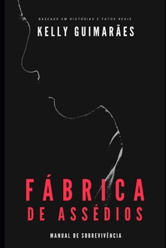 Paperback Fabrica de Assédios: manual de sobrevivência [Portuguese] Book