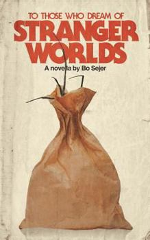 Paperback To Those Who Dream of Stranger Worlds Book