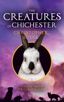 Paperback The Creatures of Chichester: The one about the curious cloud Book