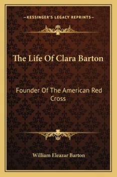 Paperback The Life Of Clara Barton: Founder Of The American Red Cross Book