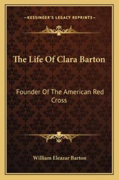 Paperback The Life Of Clara Barton: Founder Of The American Red Cross Book
