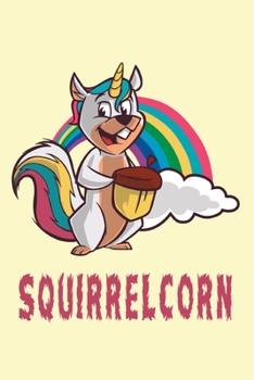 Eichhörnchen Unicorn Notizbuch: Schönes Eichhörnchen Einhorn / Unicorn Notizbuch mit 120 karierte Seiten im A5 Format (German Edition)