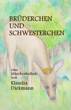Paperback Bruederchen Und Schwesterchen: Eine Maerchenballade [German] Book