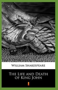 Paperback The life and death of King John Annotated Book