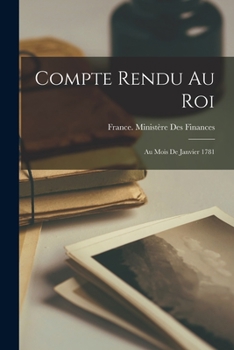 Paperback Compte Rendu Au Roi: Au Mois De Janvier 1781 [French] Book