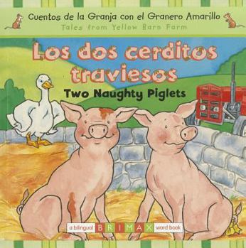 Two Naughty Piglets (Tales for the Yellow Barn Farm S)