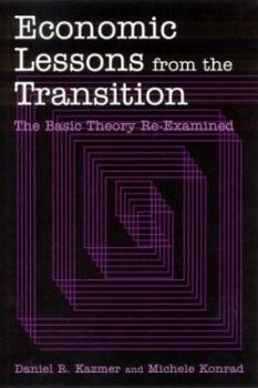 Paperback Economic Lessons from the Transition: The Basic Theory Re-Examined: The Basic Theory Re-Examined Book
