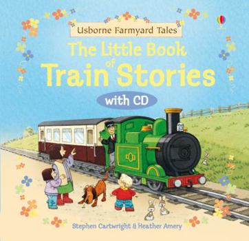 Little Book of Train Stories - Book  of the Usborne Farmyard Tales (Numbered)