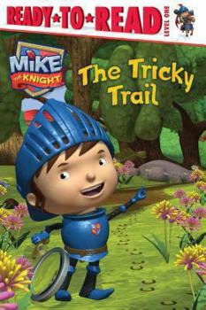 Paperback The Tricky Trail (Mike the Knight) Book