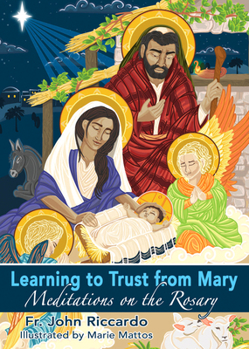 Paperback Learning to Trust from Mary: Meditations on the Rosary Book