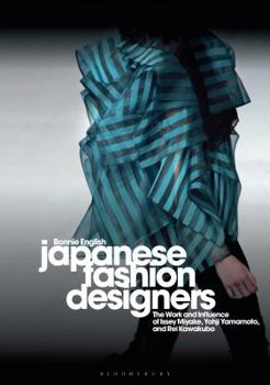 Paperback Japanese Fashion Designers: The Work and Influence of Issey Miyake, Yohji Yamamotom, and Rei Kawakubo Book