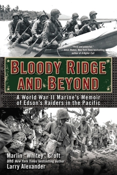 Paperback Bloody Ridge and Beyond: A World War II Marine's Memoir of Edson's Raiders in the Pacific Book