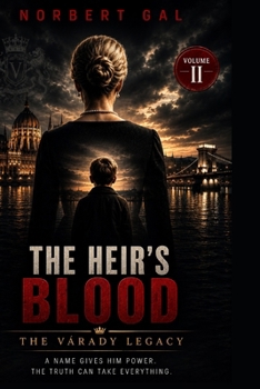 The heir's blood (The Várady Legacy)