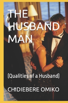 Paperback The Husband Man: (Qualities of a Husband) Book