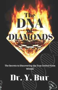 Paperback The DNA of Diamonds: The Secrets to Discovering the True Genius From Within! Book