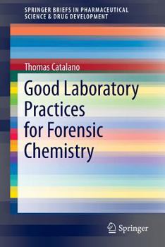 Paperback Good Laboratory Practices for Forensic Chemistry Book