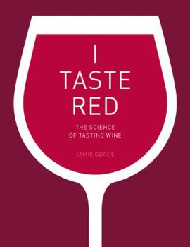 Hardcover I Taste Red: The Science of Tasting Wine Book