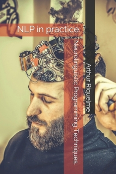 Paperback Neurolinguistic Programming Techniques.: NLP in practice. Book