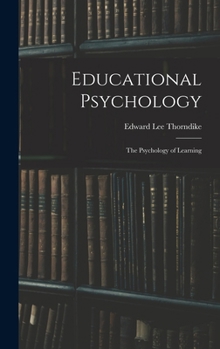 Hardcover Educational Psychology: The Psychology of Learning Book