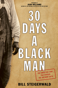 Hardcover 30 Days a Black Man: The Forgotten Story That Exposed the Jim Crow South Book