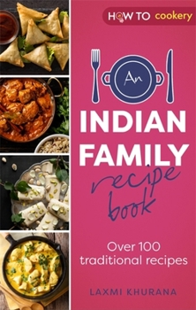 Paperback An Indian Family Recipe Book: Over 100 Traditional Recipes Book