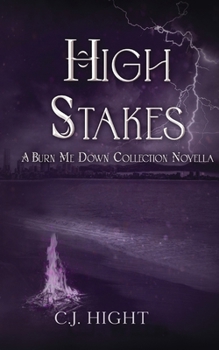 High Stakes-A Burn Me Down Novella