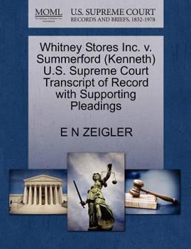 Paperback Whitney Stores Inc. V. Summerford (Kenneth) U.S. Supreme Court Transcript of Record with Supporting Pleadings Book