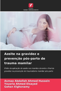 Azeite na gravidez e prevenção pós-parto de trauma mamilar (Portuguese Edition)