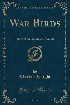 Paperback War Birds: Diary of an Unknown Aviator (Classic Reprint) Book