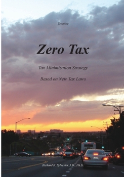 Paperback Zero Tax: Tax Minimization Strategy Based on New Tax Laws Book