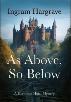 Hardcover As Above, So Below: A Hermann Horst Mystery Book