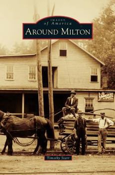 Around Milton - Book  of the Images of America: New York
