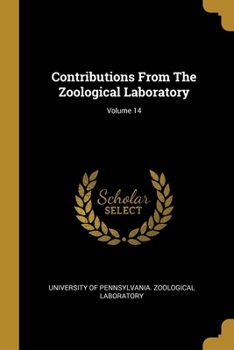 Paperback Contributions From The Zoological Laboratory; Volume 14 Book