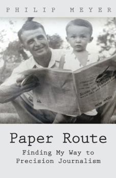 Paperback Paper Route: Finding My Way to Precision Journalism Book