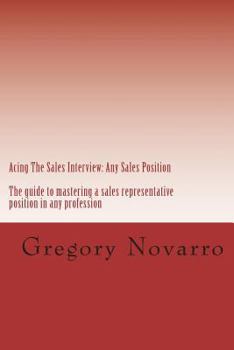 Paperback Acing the Sale Interview: The Guide for Mastering Sales Interviews Book