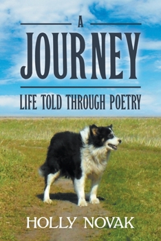 Paperback A Journey: Life Told Through Poetry Book