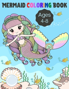 Paperback Mermaid Coloring Book: Mermaid Coloring Book for Kids Ages 4-8, Little Mermaid Coloring Book, Mermaid Coloring Book Girls, Mermaid Coloring B Book
