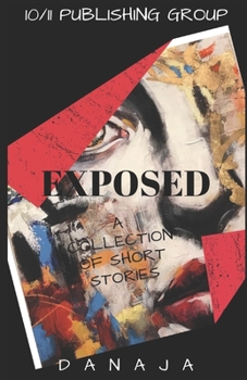 Exposed: A Collection of Short Stories
