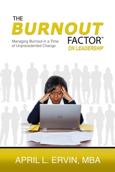 Paperback The Burnout Factor on Leadership: Managing Burnout in a Time of Unprecedented Change Book