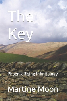 Paperback The Key: Phoenix Rising Infinitology Book