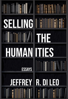 Paperback Selling the Humanities: Essays Book