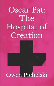 Paperback Oscar Pat: The Hospital of Creation Book