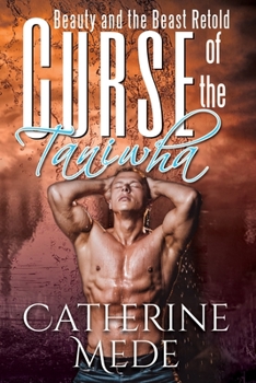 Paperback Curse of the Taniwha: Beauty and the Beast Retold Book