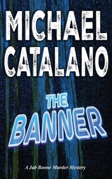 Paperback The Banner (Book 13: Jab Boone Murder Mystery Series) Book