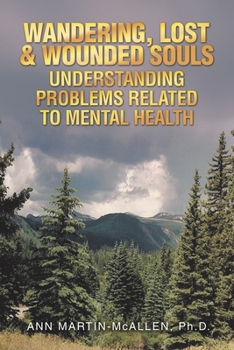 Paperback Wandering, Lost & Wounded Souls Understanding Problems Related to Mental Health Book